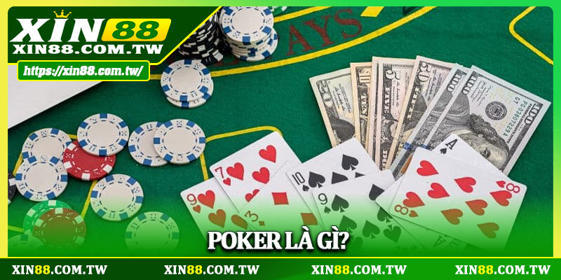 Poker là gì? 