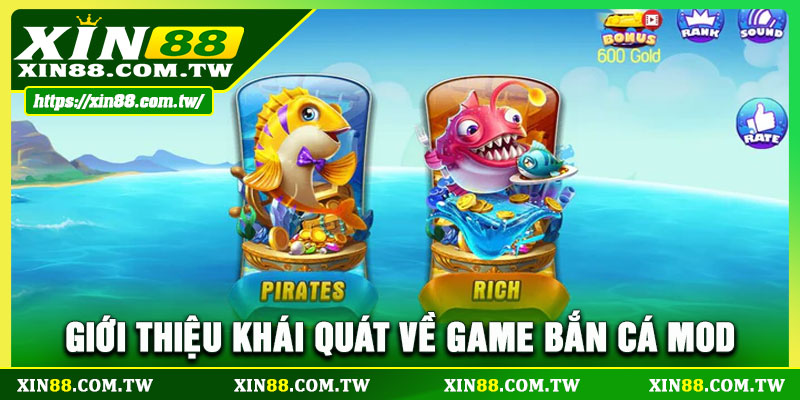 Giới thiệu khái quát về game Bắn Cá Mod 