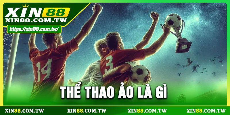 Thể Thao Ảo Là Gì